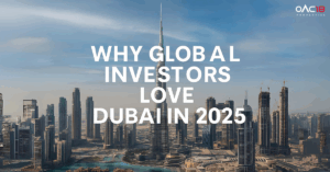 Panoramic skyline of Downtown Dubai with Burj Khalifa and luxury towers, highlighting Dubai’s booming real estate market in 2025 for global property investors with Oac18 Properties.